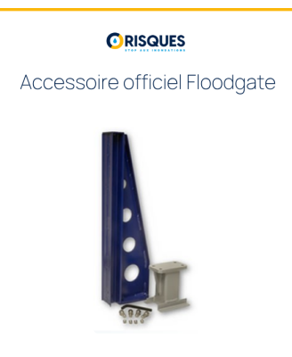 Pied de soutien - Joint Floodgate